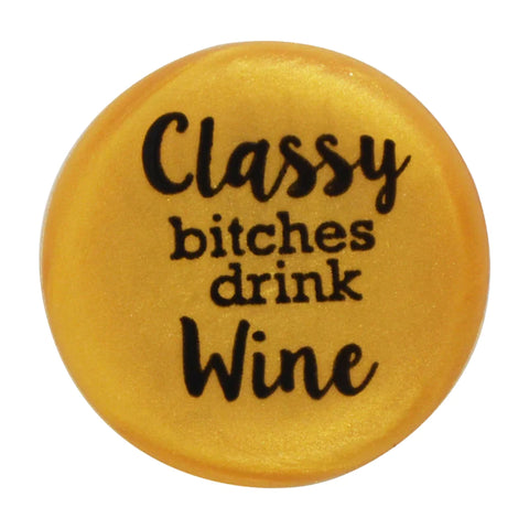 Classy Bitches Bottle Cap Classy Bitches Bottle Cap