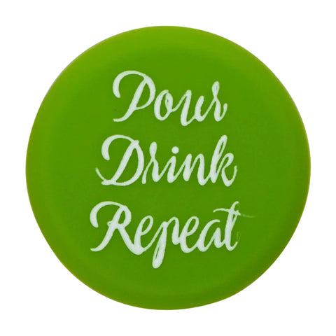 Pour/Drink/Repeat Wine Bottle Cap Pour/Drink/Repeat Wine Bottle Cap