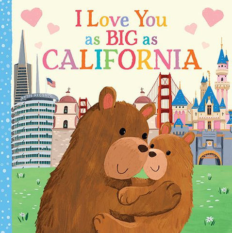 I Love You as Big as California I Love You as Big as California