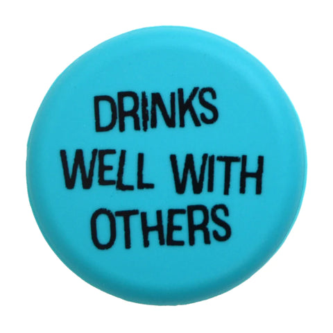 Drinks Well With Others Bottle Cap Drinks Well With Others Bottle Cap