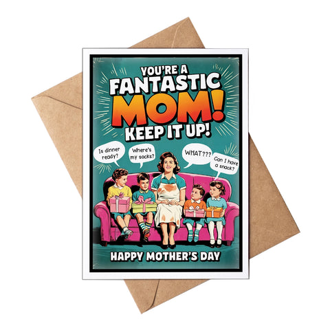 You're a Fantastic Mom Card You're a Fantastic Mom Card