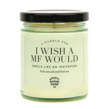 I Wish a MF Would Candle I Wish a MF Would Candle