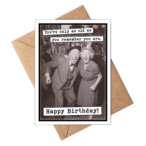 Only as Old as You Remember Card Only as Old as You Remember Card