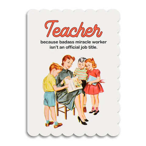Teacher - Badass Miracle Worker Card Teacher - Badass Miracle Worker Card