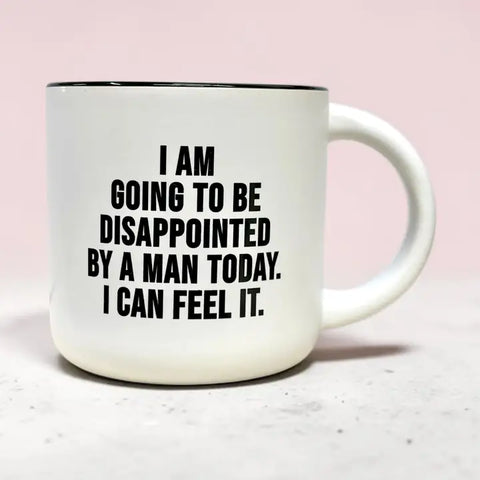 Disappointed By a Man Mug Disappointed By a Man Mug