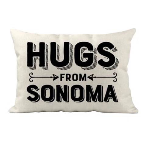 Hugs From Sonoma Pillow Hugs From Sonoma Pillow