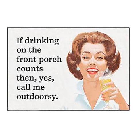 If Drinking on the Front Porch Magnet If Drinking on the Front Porch Magnet