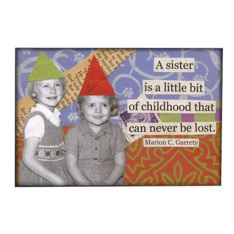 Sister Bit of Childhood Magnet Sister Bit of Childhood Magnet