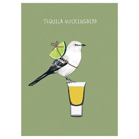 Tequila Mockingbird Card Tequila Mockingbird Card