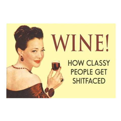 Wine! How Classy People Magnet Wine! How Classy People Magnet