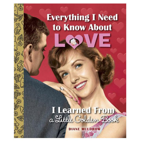 Everything I Need to Know About Love Everything I Need to Know About Love