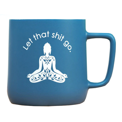 Let That Shit Go Mug Let That Shit Go Mug