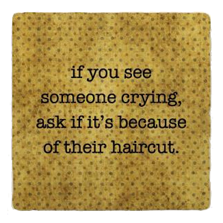 Haircut Coaster Haircut Coaster