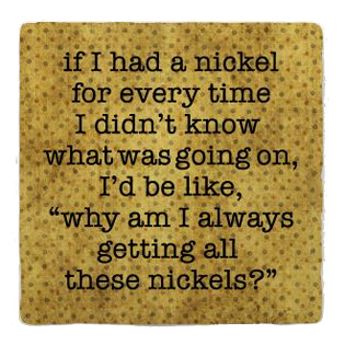 Nickels Coaster Nickels Coaster