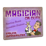 Magician on Duty Metal Sign