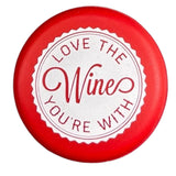 Love the Wine You're With Bottle Cap