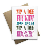 Zip A Dee Do Dah Card
