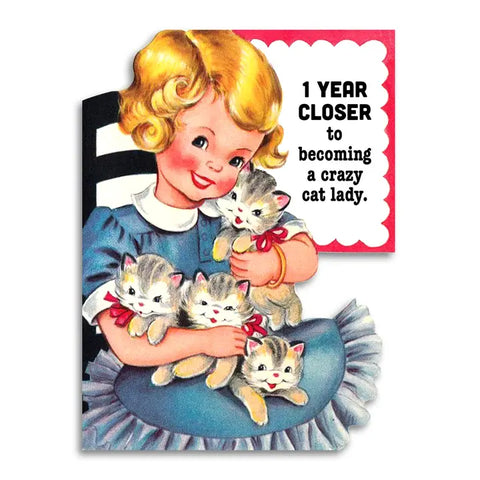 Closer to Crazy Cat Lady - Birthday Card