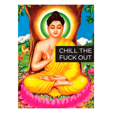 Chill the Fuck Out Magnet