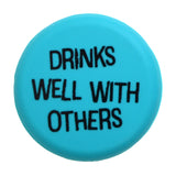 Drinks Well With Others Bottle Cap