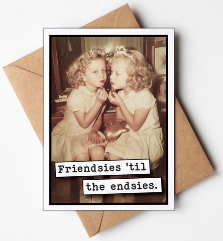 Friendsies 'til the Endsies Card
