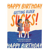 Getting Older Sucks Card