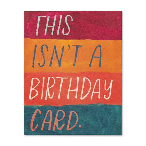 This Isn't a Birthday Card