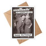Only as Old as You Remember Card