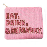 Eat, Drink, & Remarry Coin Purse