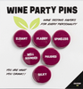Wine Party Pins - Cluster #4