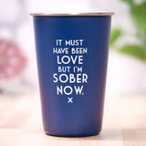I'm Sober Now Pint Glass - Blue
