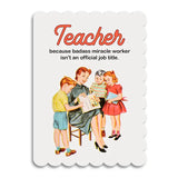 Teacher - Badass Miracle Worker Card
