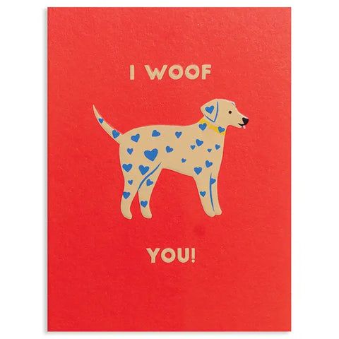 I Woof You Card