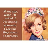 At My Age, When I'm Asked Magnet