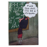 Fuck This Shit Magnet