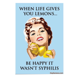 When Life Gives You Lemons Magnet