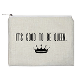 Good To Be Queen Pouch