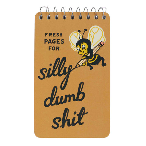 Silly Dumb Shit Notebook