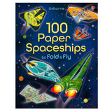 100 Paper Spaceships to Fold & Fly