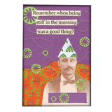 Stiff In Morning Magnet