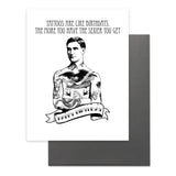 Tattoos are Like Birthdays Card