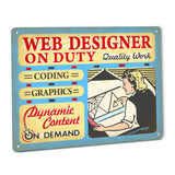 Web Designer on Duty Metal Sign (female)